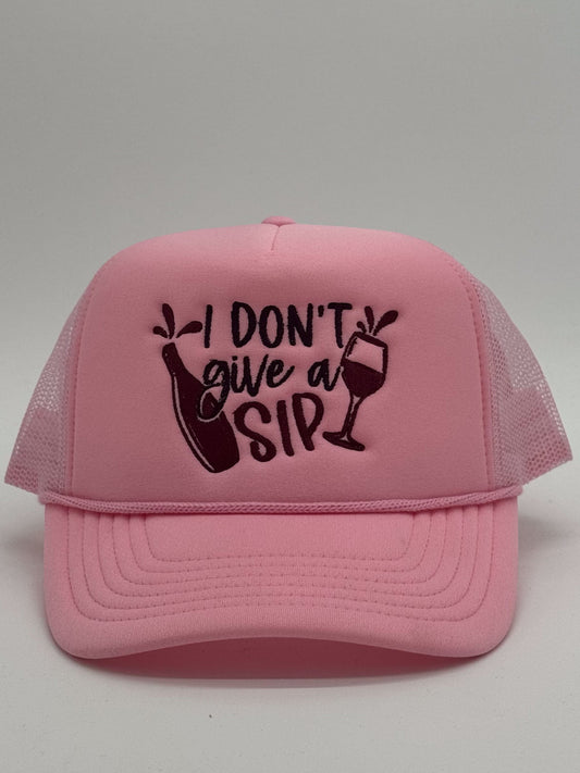 "I DON'T GIVE A SIP" Hat