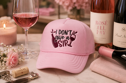 "I DON'T GIVE A SIP" Hat
